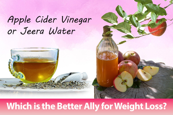Apple Cider Vinegar or Jeera Water: Which is the Better Ally for Weight Loss?